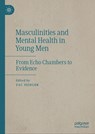 Masculinities and Mental Health in Young Men - Zac Seidler - 9783031640520