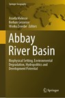 Abbay River Basin - Assefa Melesse ; Berhan Gessesse ; Worku Zewdie - 9783031652400