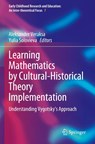 Learning Mathematics by Cultural-Historical Theory Implementation - Aleksander Veraksa ; Yulia Solovieva - 9783031668968