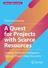 A Quest for Projects with Scarce Resources - Mario Vanhoucke - 9783031715068