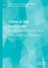China in the Caribbean - Roger Hosein ; Rebecca Gookool-Bosland ; Bhoendradatt Tewarie - 9783031719844