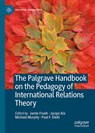 The Palgrave Handbook on the Pedagogy of International Relations Theory - Jamie Frueh ; Paul F. Diehl ; Michael P. A. Murphy - 9783031720710