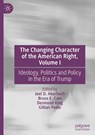The Changing Character of the American Right, Volume I - Joel D. Aberbach ; Bruce E. Cain ; Desmond King - 9783031731679