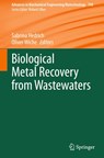 Biological Metal Recovery from Wastewaters - Oliver Wiche ; Sabrina Hedrich - 9783031737640
