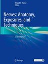 Nerves: Anatomy, Exposures, and Techniques - Amgad S. Hanna - 9783031739309