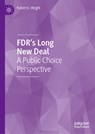 FDR’s Long New Deal - Robert E. Wright - 9783031741401