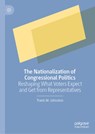 The Nationalization of Congressional Politics - Travis M. Johnston - 9783031749285