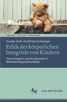 Ethik der körperlichen Integrität von Kindern - Gunter Graf ; Gottfried Schweiger - 9783031752766