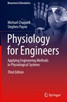 Physiology for Engineers - Michael Chappell ; Stephen Payne - 9783031776380