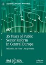 35 Years of Public Sector Reform in Central Europe - Michiel S. de Vries ; Juraj Nemec - 9783031806674