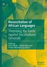 Resuscitation of African Languages - Isaac Mhute ; Zilibele Mtumane ; Vimbai Moreblessing Matiza - 9783031817151
