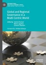 Global and Regional Governance in a Multi-Centric World - Gabriel Rached ; Maria Lagutina ; Giovanni Barbieri - 9783031826764