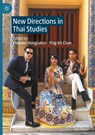 New Directions in Thai Studies - Preedee Hongsaton ; Ying-kit Chan - 9783031838590