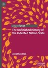 The Unfinished History of the Indebted Nation-State - Jonathan Hall - 9783031840012