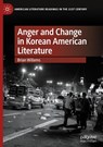 Anger and Change in Korean American Literature - Brian Willems - 9783031848643