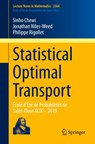 Statistical Optimal Transport - Sinho Chewi ; Jonathan Niles-Weed ; Philippe Rigollet - 9783031851599