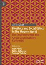 Bioethics and Social Ethics in The Modern World - Ivan Pavic ; Niksa Alfirevic ; Suzana Vuletic - 9783031864179
