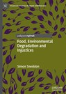 Food, Environmental Degradation and Injustices - Simon Sneddon - 9783031878992