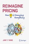 Reimagine Pricing - Jan Y. Yang - 9783031904172