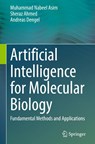 Artificial Intelligence for Molecular Biology - Muhammad Nabeel Asim ; Sheraz Ahmed ; Andreas Dengel - 9783031904493