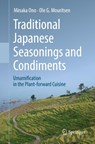 Traditional Japanese Seasonings and Condiments - Minaka Ono ; Ole G. Mouritsen - 9783031909474