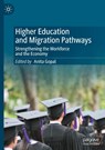 Higher Education and Migration Pathways - Anita Gopal - 9783031922350