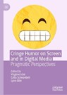 Cringe Humor on Screen and in Digital Media - Virginie Iche ; Celia Schneebeli ; Lynn Blin - 9783031930010