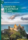 Ireland in the Life and Work of C.S. Lewis - David Clare - 9783031943898