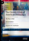 The Chronic Crisis of American Democracy - Benjamin M. Studebaker - 9783031950087
