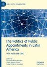 The Politics of Public Appointments in Latin America - Fernando Nieto-Morales ; David Gómez-Álvarez ; Calep Pimienta González - 9783031962158