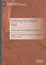 Policing the Digital Void - Kevin F. Steinmetz ; Brian P. Schaefer ; Don L. Kurtz - 9783031980398