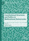 Constitutional Structures and Politics in Multinational Democracies - Jaime Lluch - 9783031995040