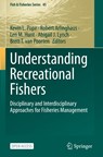 Understanding Recreational Fishers - Kevin L. Pope ; Robert Arlinghaus ; Len M. Hunt - 9783031997389
