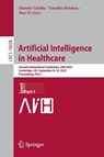 Artificial Intelligence in Healthcare - Daniele Cafolla ; Timothy Rittman ; Hao Ni - 9783032006516