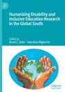 Humanizing Disability and Inclusive Education Research in the Global South - Brent C. Elder ; Valentina Migliarini - 9783032013118