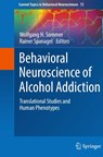 Behavioral Neuroscience of Alcohol Addiction - Wolfgang H. Sommer ; Rainer Spanagel - 9783032015846