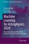 Machine Learning for Astrophysics 2024 - Filomena Bufano ; Eva Sciacca ; Simone Riggi - 9783032022318