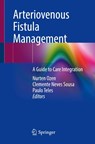 Arteriovenous Fistula Management - Nurten Ozen ; Clemente Neves Sousa ; Paulo Teles - 9783032047700
