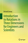 Introduction to Rotations in Three Dimensions for Engineers and Scientists - Richard Conway - 9783032050137