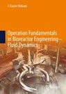 Operation Fundamentals in Bioreactor Engineering – Fluid Dynamics - F. Xavier Malcata - 9783032053138