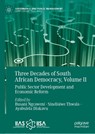 Three Decades of South African Democracy, Volume II - Busani Ngcaweni ; Sinelisiwe Thwala ; Ayabulela Dlakavu - 9783032064813
