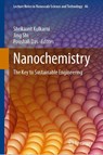 Nanochemistry - Shrikaant Kulkarni ; Jing Shi ; Poushali Das - 9783032070166