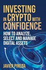 Investing in Crypto with Confidence - Javier Pineda - 9783032078339