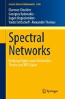 Spectral Networks - Clarence Kineider ; Georgios Kydonakis ; Eugen Rogozinnikov ; Valdo Tatitscheff - 9783032092182