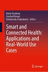 Smart and Connected Health: Applications and Real-World Use Cases - Bahar Farahani ; Farshad Firouzi ; Krishnendu Chakrabarty - 9783032092526
