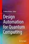Design Automation for Quantum Computing - Prabhat Mishra - 9783032093028