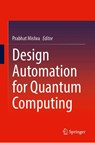 Design Automation for Quantum Computing - Prabhat Mishra - 9783032093028