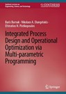 Integrated Process Design and Operational Optimization via Multi-parametric Programming - Baris Burnak ; Nikolaos A. Diangelakis ; Efstratios N. Pistikopoulos - 9783032101808