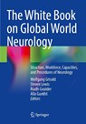 The White Book on Global World Neurology - Wolfgang Grisold ; Steven L. Lewis ; Riadh Gouider - 9783032108692