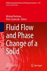 Fluid Flow and Phase Change of a Solid - Michael Berhanu ; Piotr Szymczak - 9783032119780